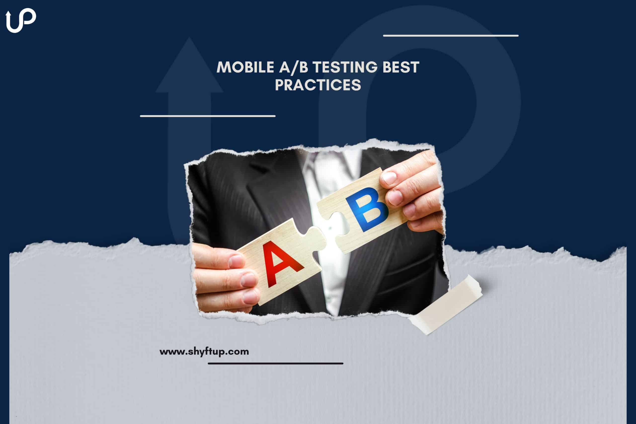 Mobile A B Testing Best Practices Shyftup