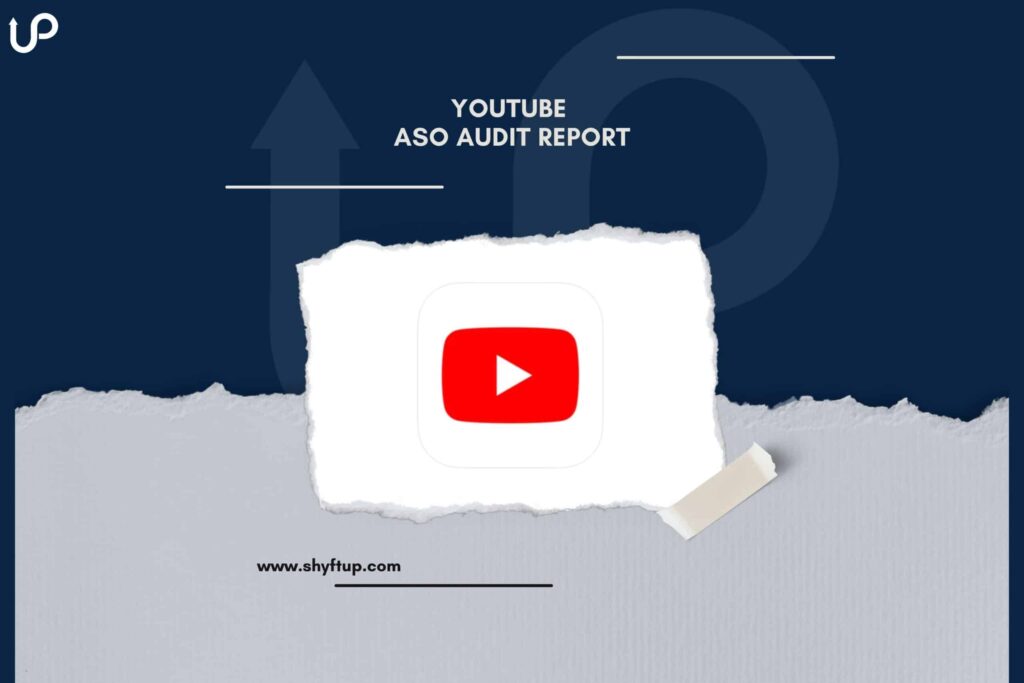 YouTube ASO Audit Report - ShyftUp