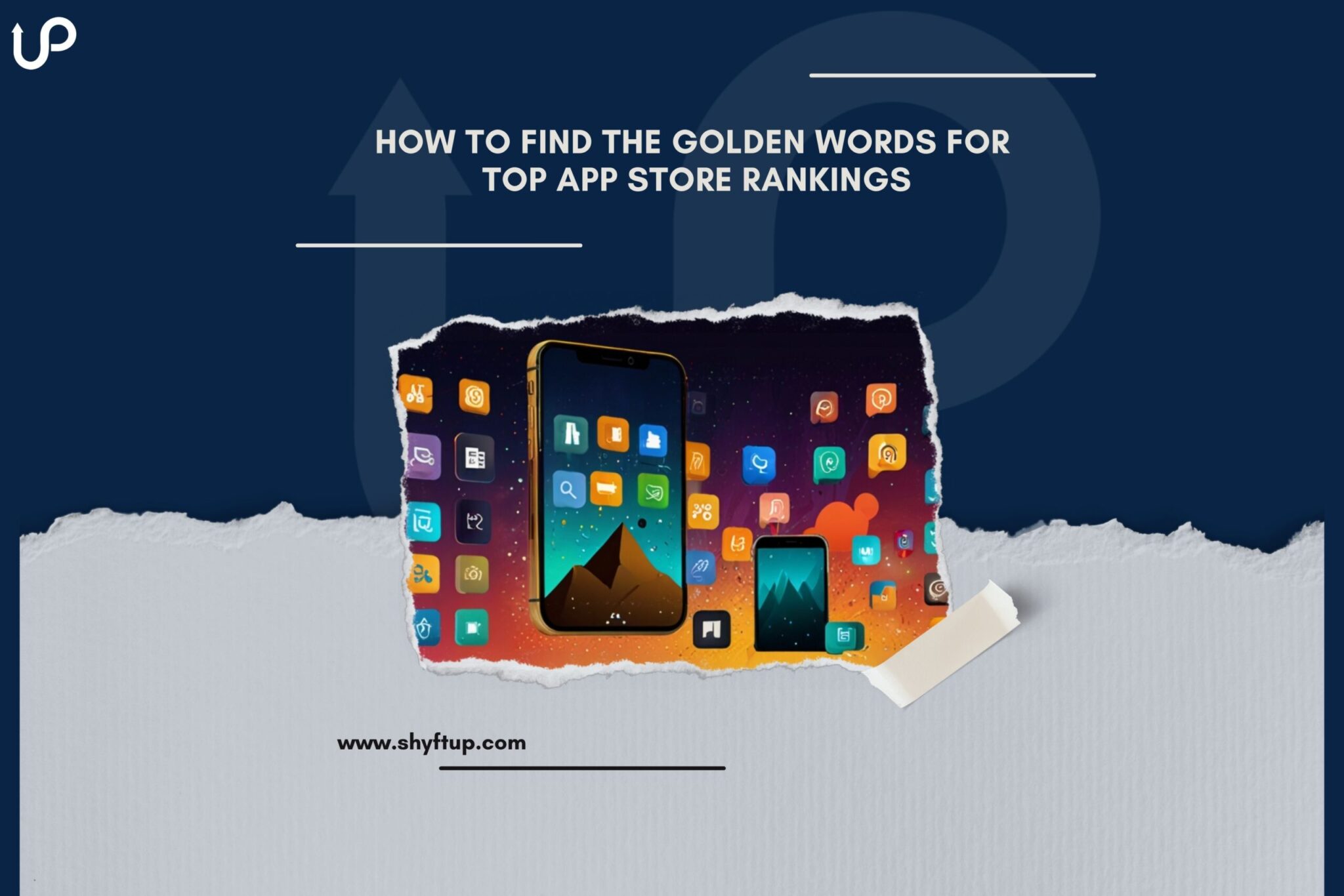 How to Find the Golden Words for Top App Store Rankings - ShyftUp